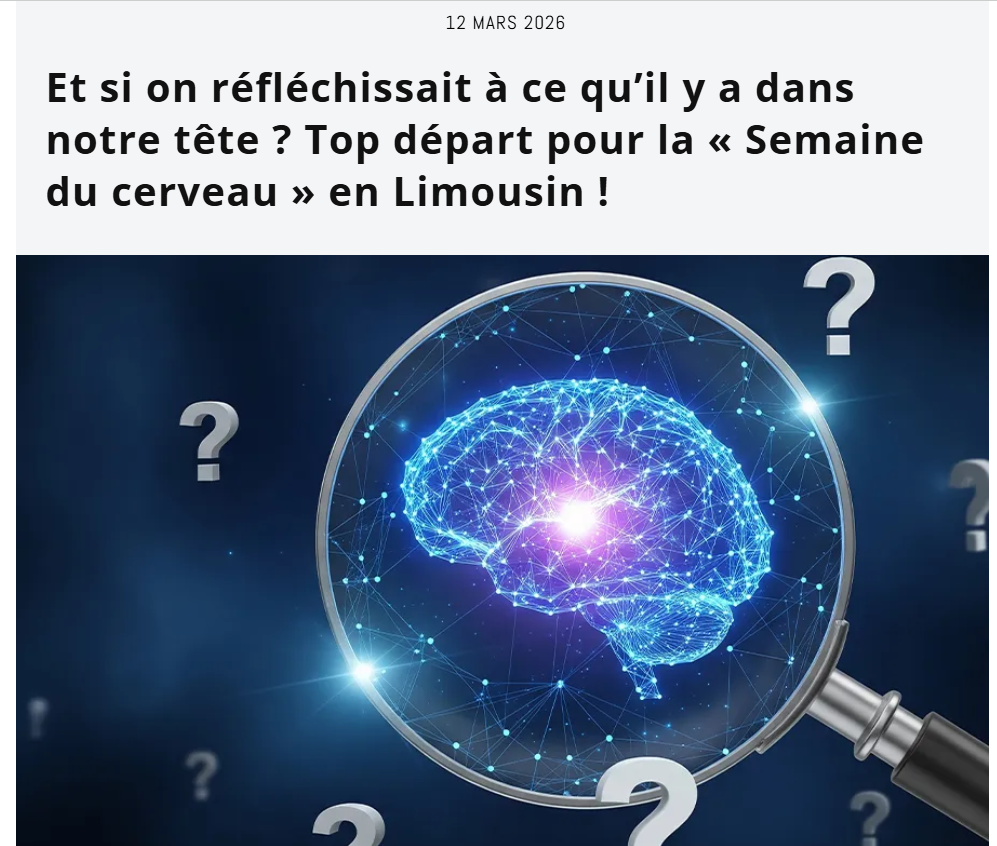 Top départ pour la « Semaine du cerveau » en Limousin ! (ACTU LIMOUSIN)